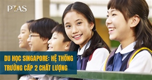 Du học Singapore: Hệ thống trường cấp 2 chất lượng