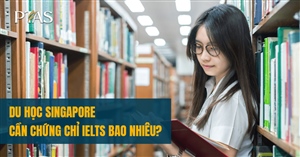 Du học Singapore cần chứng chỉ IELTS bao nhiêu